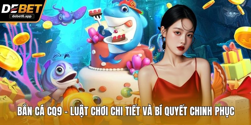 bắn cá CQ9