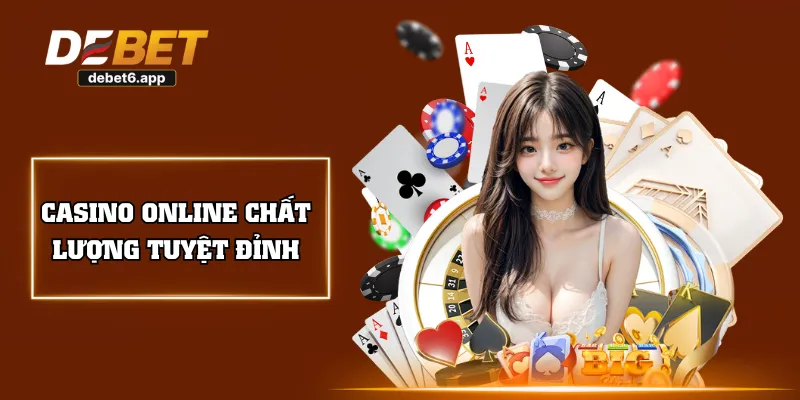 Casino online chất lượng tuyệt đỉnh