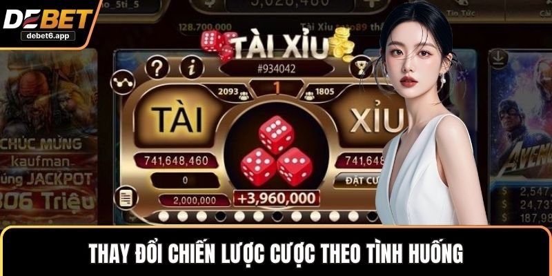 Thay đổi chiến lược cược theo tình huống